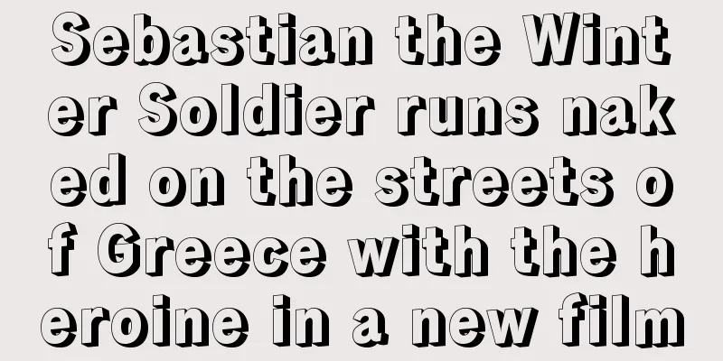 Sebastian the Winter Soldier runs naked on the streets of Greece with the heroine in a new film