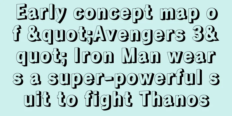 Early concept map of "Avengers 3" Iron Man wears a super-powerful suit to fight Thanos