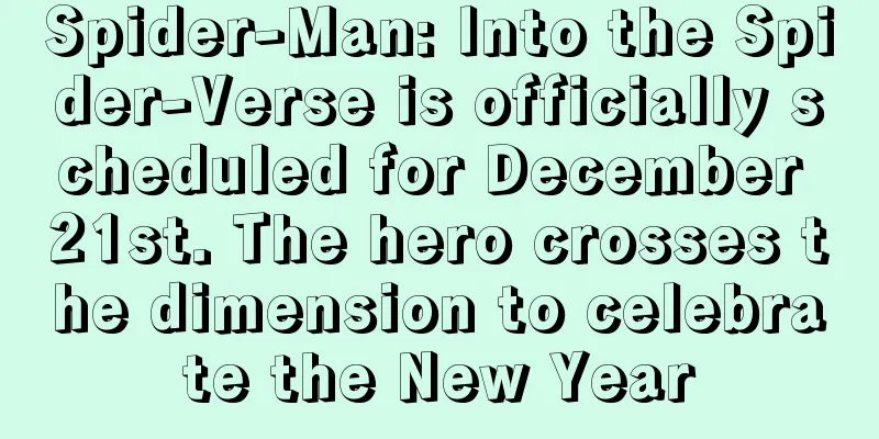 Spider-Man: Into the Spider-Verse is officially scheduled for December 21st. The hero crosses the dimension to celebrate the New Year