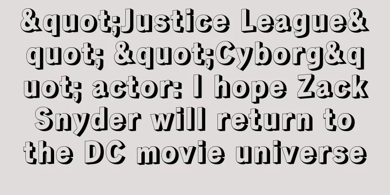 "Justice League" "Cyborg" actor: I hope Zack Snyder will return to the DC movie universe