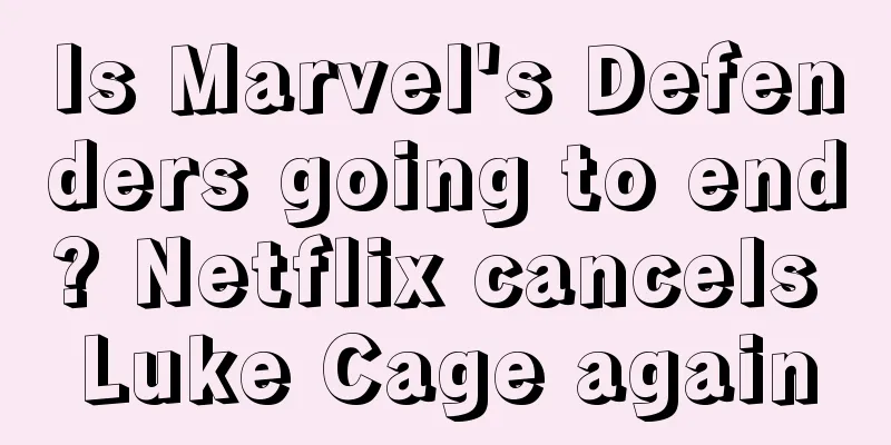 Is Marvel's Defenders going to end? Netflix cancels Luke Cage again