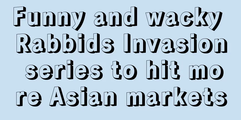 Funny and wacky Rabbids Invasion series to hit more Asian markets