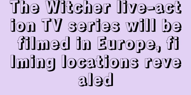 The Witcher live-action TV series will be filmed in Europe, filming locations revealed