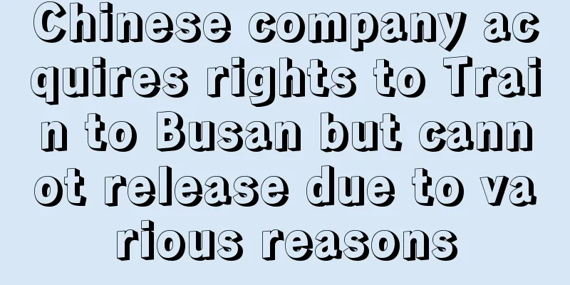 Chinese company acquires rights to Train to Busan but cannot release due to various reasons