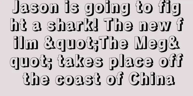 Jason is going to fight a shark! The new film "The Meg" takes place off the coast of China