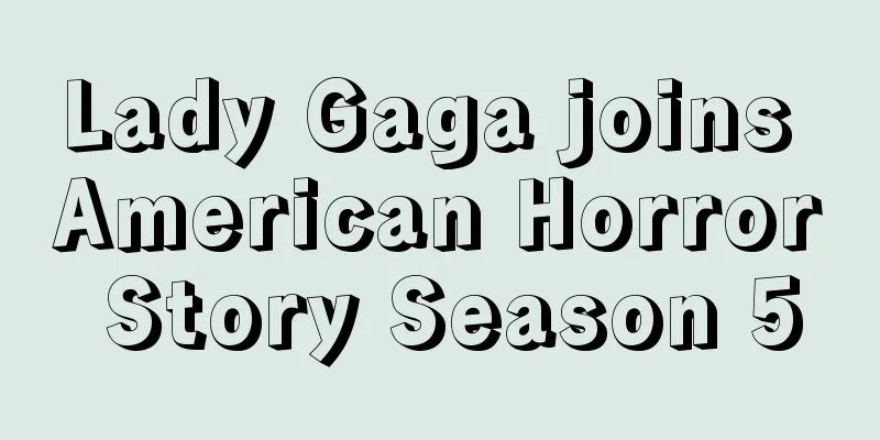 Lady Gaga joins American Horror Story Season 5