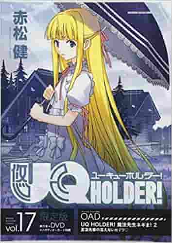 UQ HOLDER! (17) Limited Edition with DVD Review: Attractive Bonuses and Deeper Story